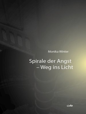 cover image of Spirale der Angst--Weg ins Licht